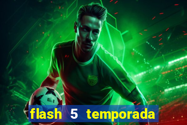 flash 5 temporada ep 9 continua em arrow